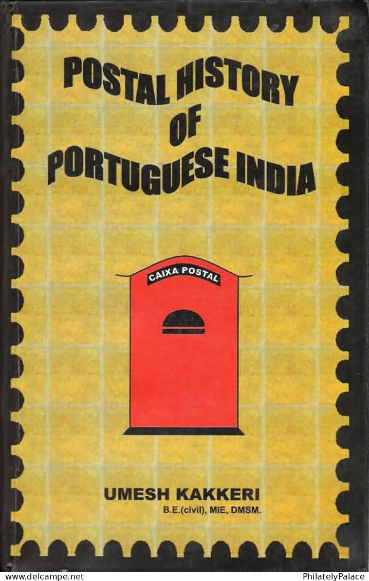 Postal History Of Portuguese India 2003 - LITERATURE - LIMITED EDITION (**) INDE INDIEN - Filatelia E Historia De Correos