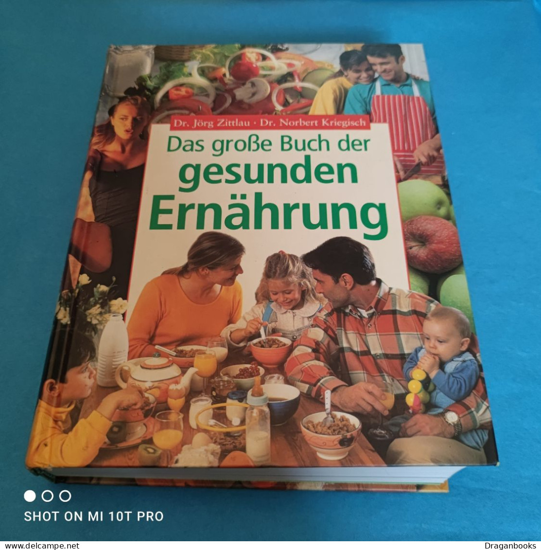 Dr. Jörg Zittlau / Dr. Norbert Kriegisch - Das Grosse Buch Der Gesunden Ernährung - Manger & Boire