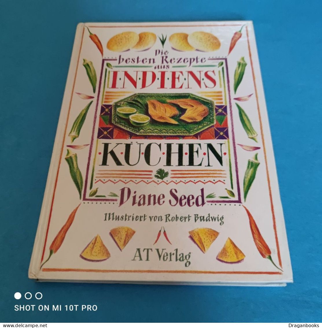 Diane Seed - Die Besten Rezepte Aus Indiens Küchen - Comidas & Bebidas