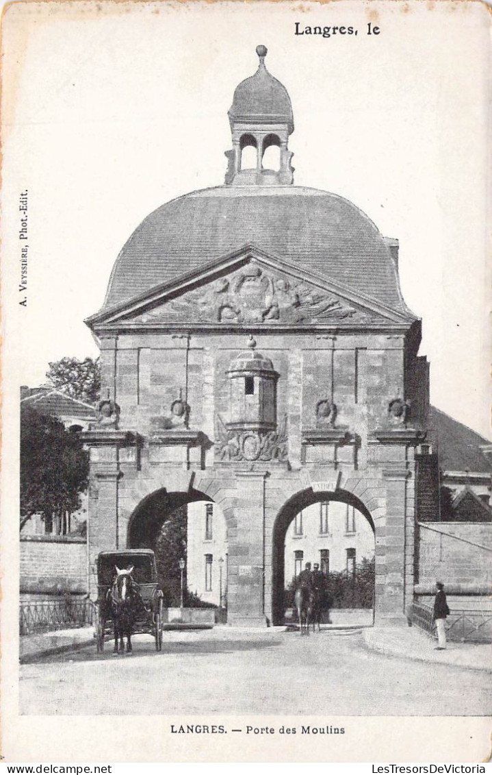 FRANCE - 52 - LANGRES - Porte Des Moulins - Edit A Veyssière - Carte Postale Ancienne - Langres