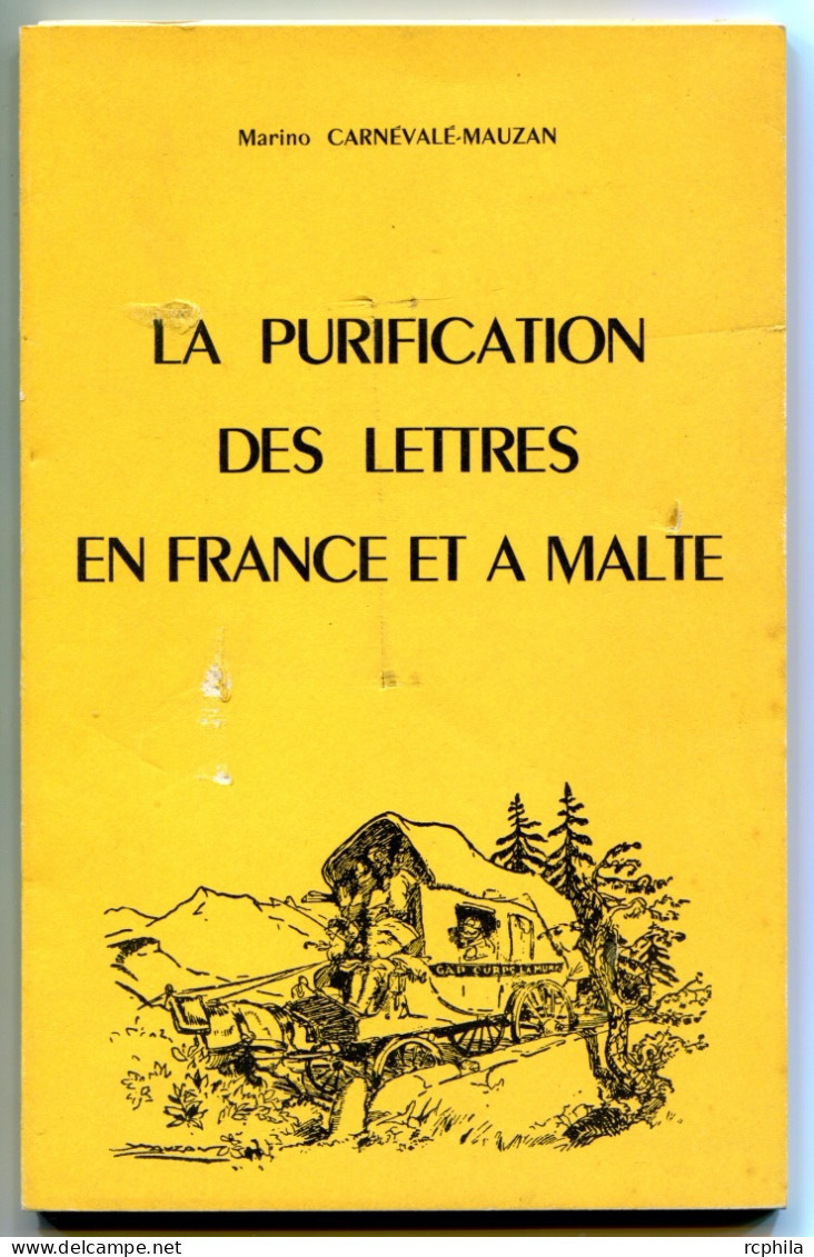 RC 25410 LA PURIFICATION DES LETTRES EN FRANCE ET A MALTE - MARINO CARNÉVALÉ - MAUZAN 75 PAGES ( VOIR DESCRIPTION ) - Correos Desinfectados