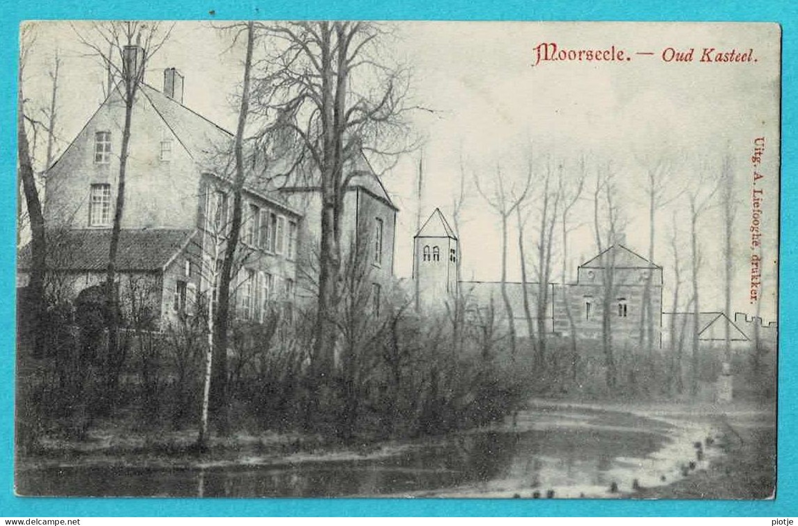 * Moorsele (Wevelgem - West Vlaanderen) * (Uitg A. Liefooghe) Oud Kasteel, Vieux Chateau, Schloss, Castle, TOP - Wevelgem