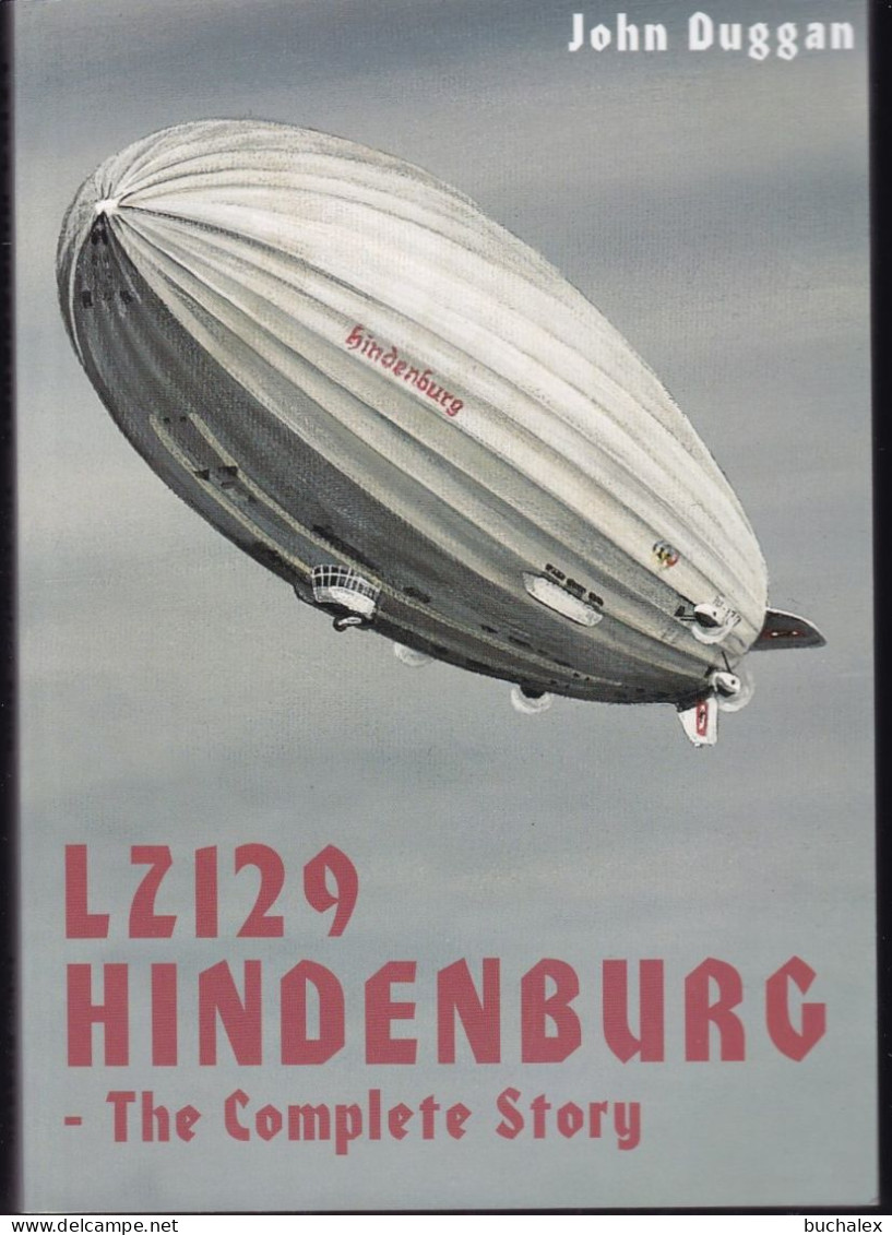 LZ 129 Hindenburg : The Complete Story - Wie Neu - Transport