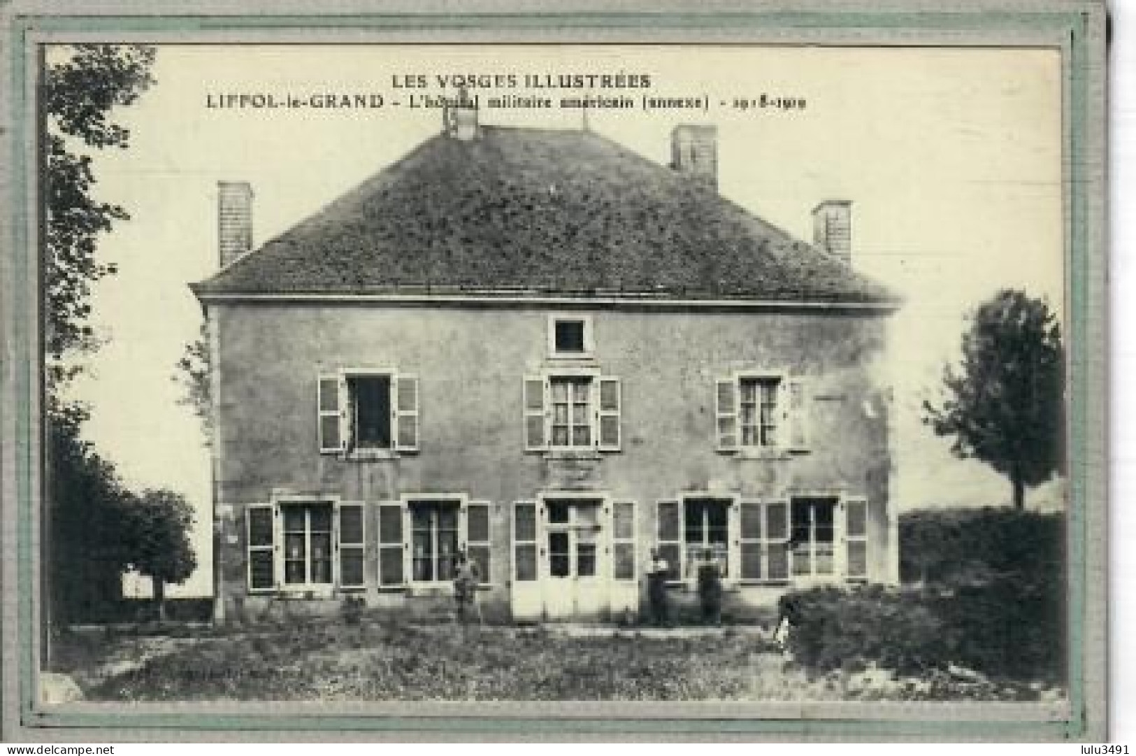 CPA (88) LIFFOL-le-GRAND -Mots Clés: Hôpital, Auxiliaire, Complémentaire, Militaire Américain, Temporaire - 1918 / 19 - Liffol Le Grand