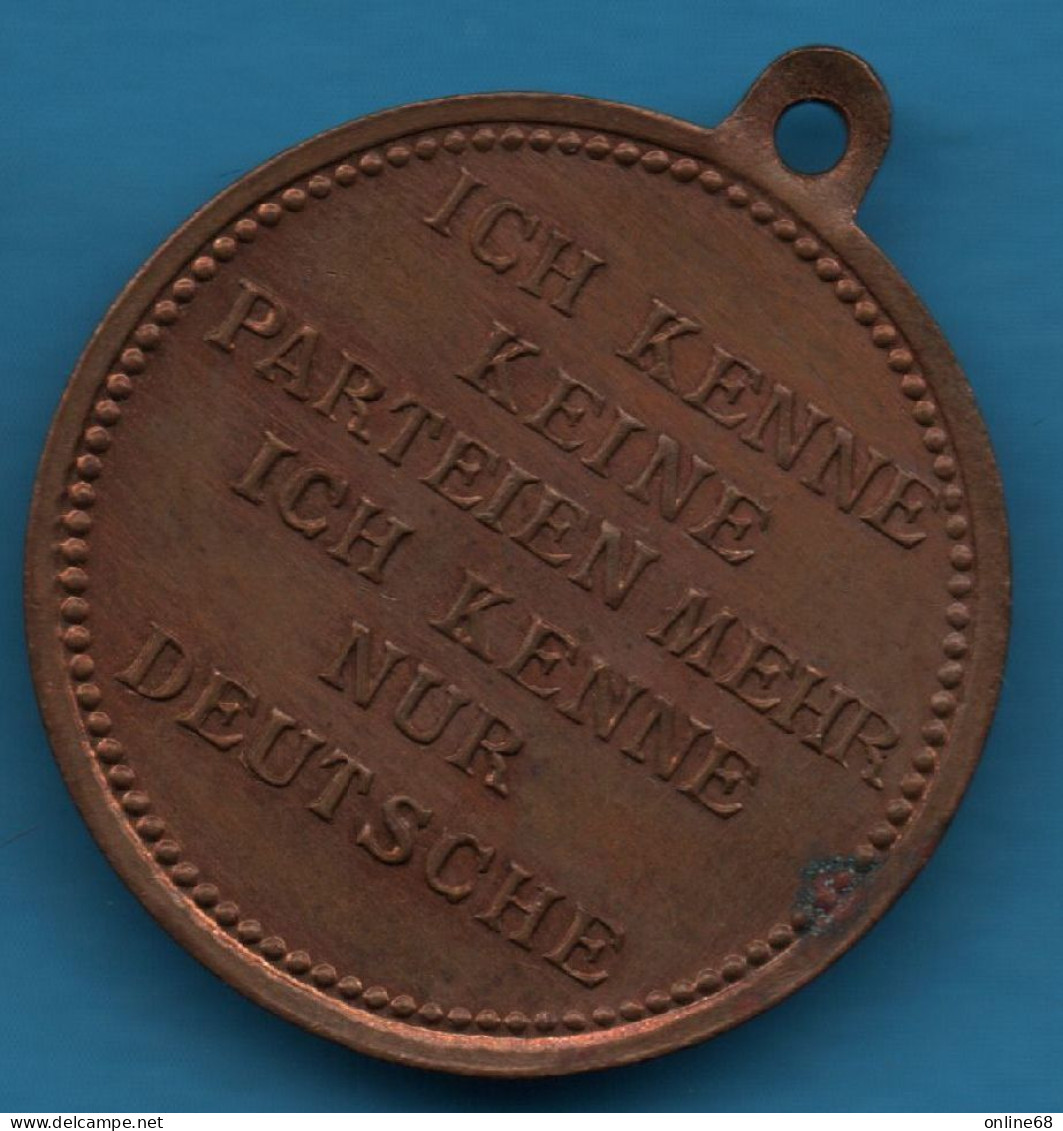 GERMANY MEDAILLE WILHELM II " Ich Kenne Keine Partei Mehr, Ich Kenne Nur Deutsche " 22mm DEUTSCHLAND - Adel