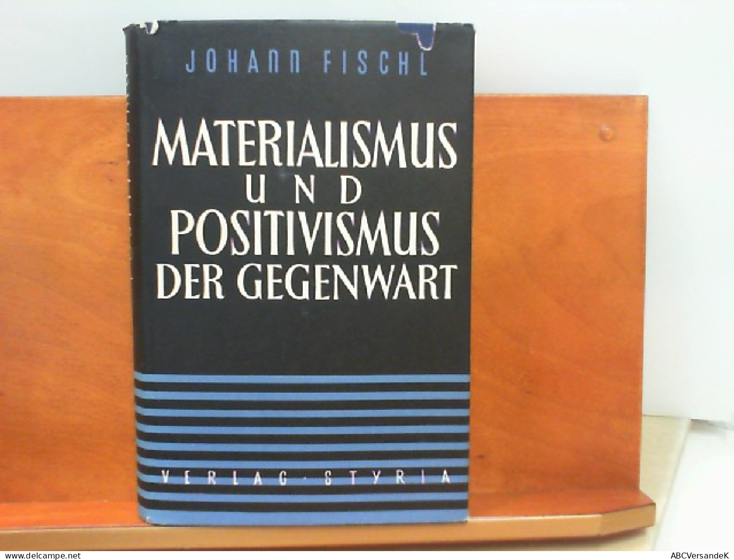 Materialismus Und Positivismus Der Gegenwart - Ein Beitrag Zur Aussprache über Die Weltanschauung Des Modernen - Philosophie