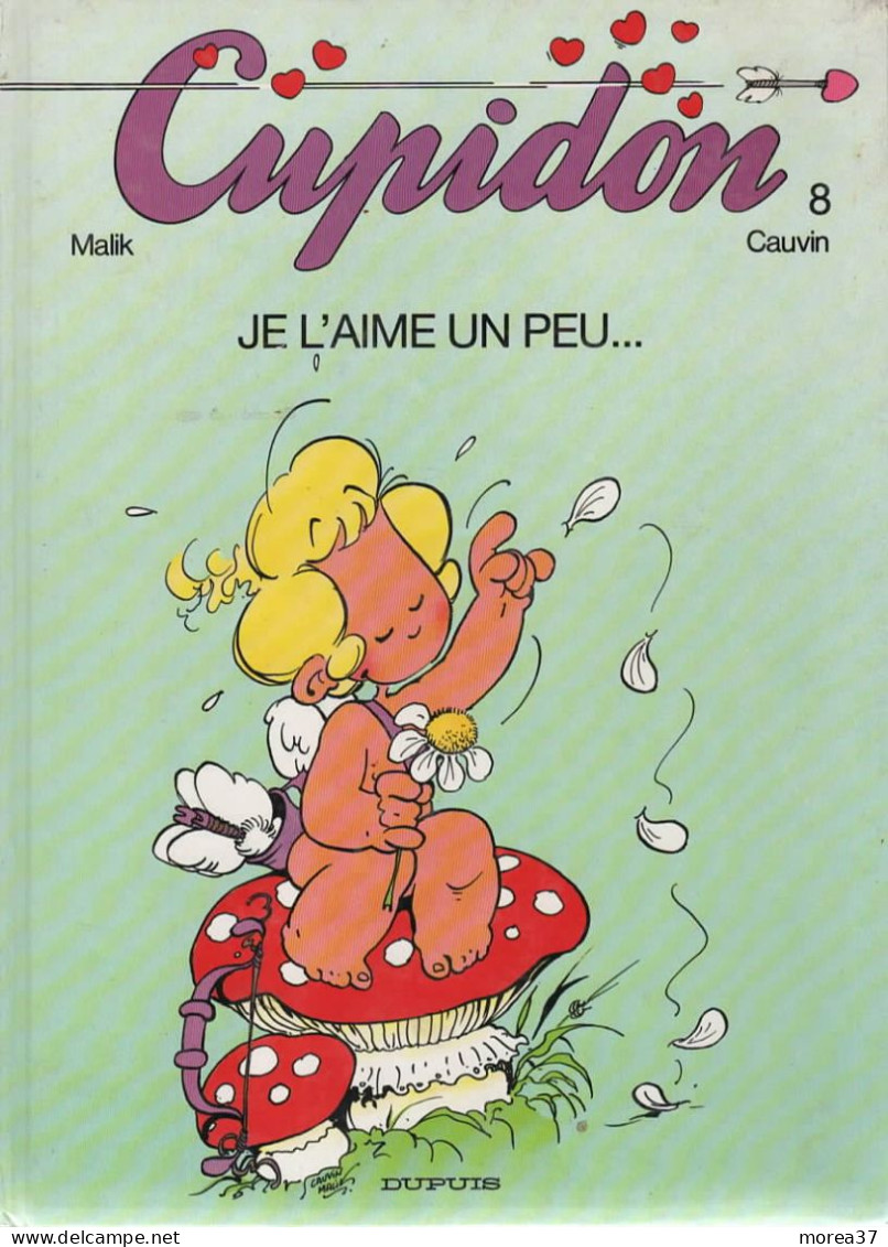 CUPIDON Je L'aime Un Peu   Tome 8  De MALIK / CAUVIN    DUPUIS - Cupidon