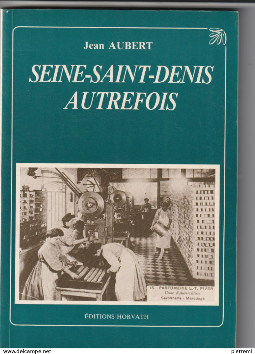 SAINT DENIS AUTREFOIS...175 PAGES.poids 185 Gr.... Tarif De La Poste - Ile-de-France