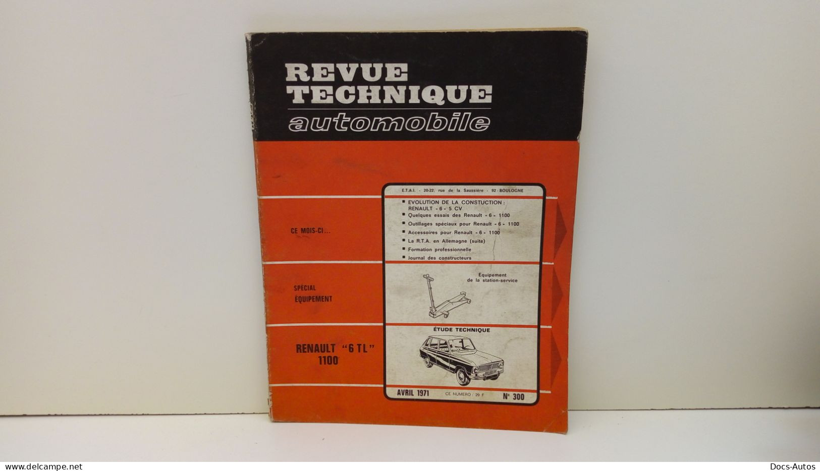 Revue Technique N°300 De Avril 71 Renault 6 TL - Auto