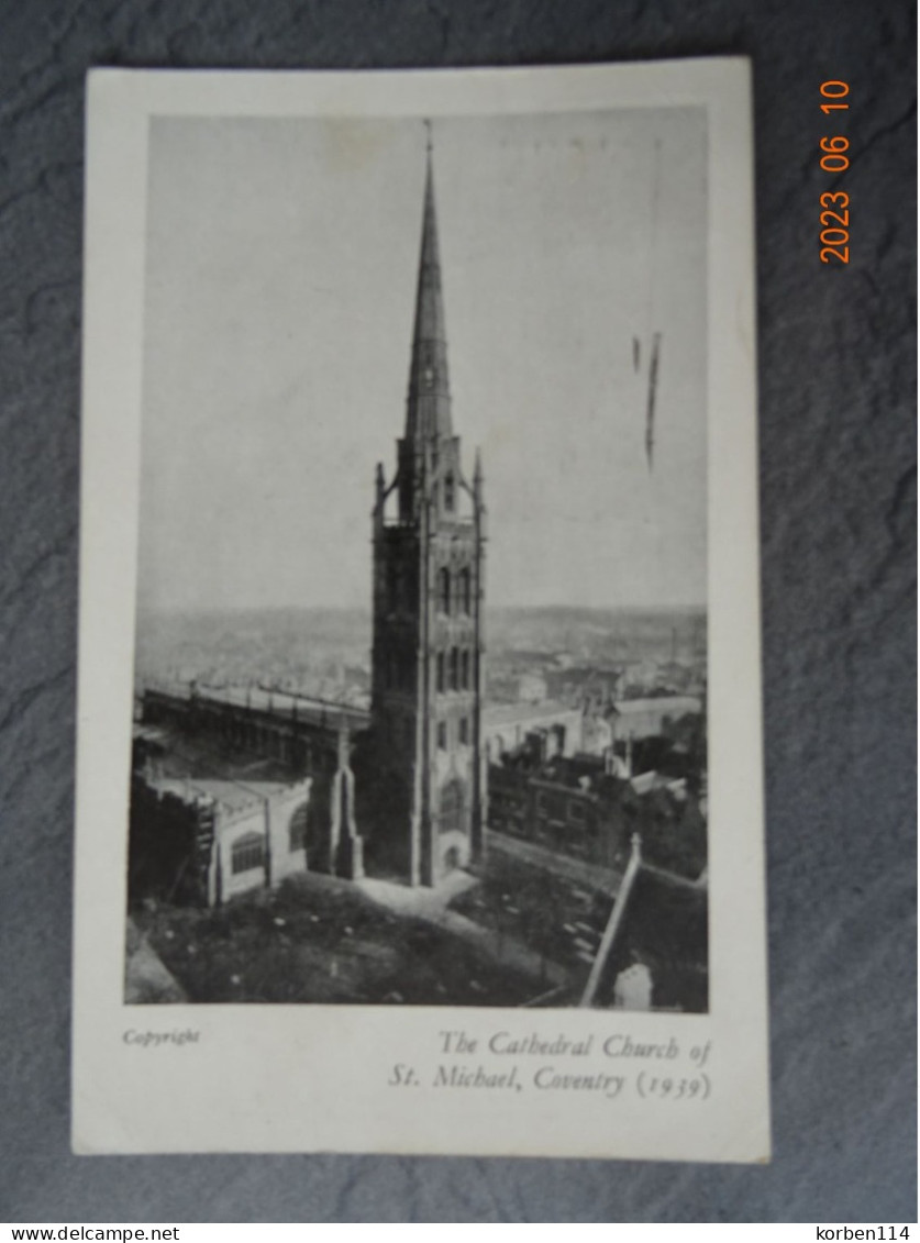 THE CATHEDRAL CHURCH OF ST. MICHAEL - Coventry
