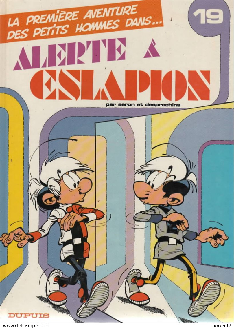 LES PETITS HOMMES   " Alerte à Espapion "   Tome 19  EO  De SERON / DESPRECHINS   DUPUIS - Petits Hommes, Les