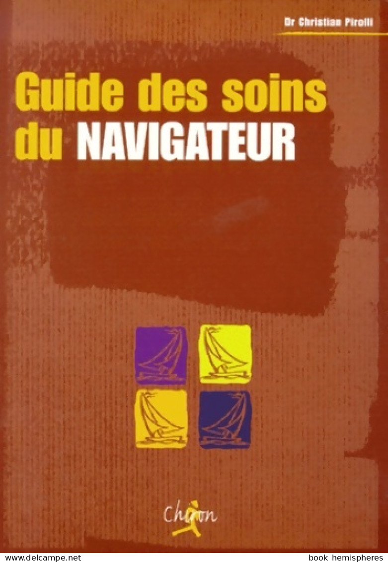 Guide Des Soins Du Navigateur De Pirolli (1999) - Boten