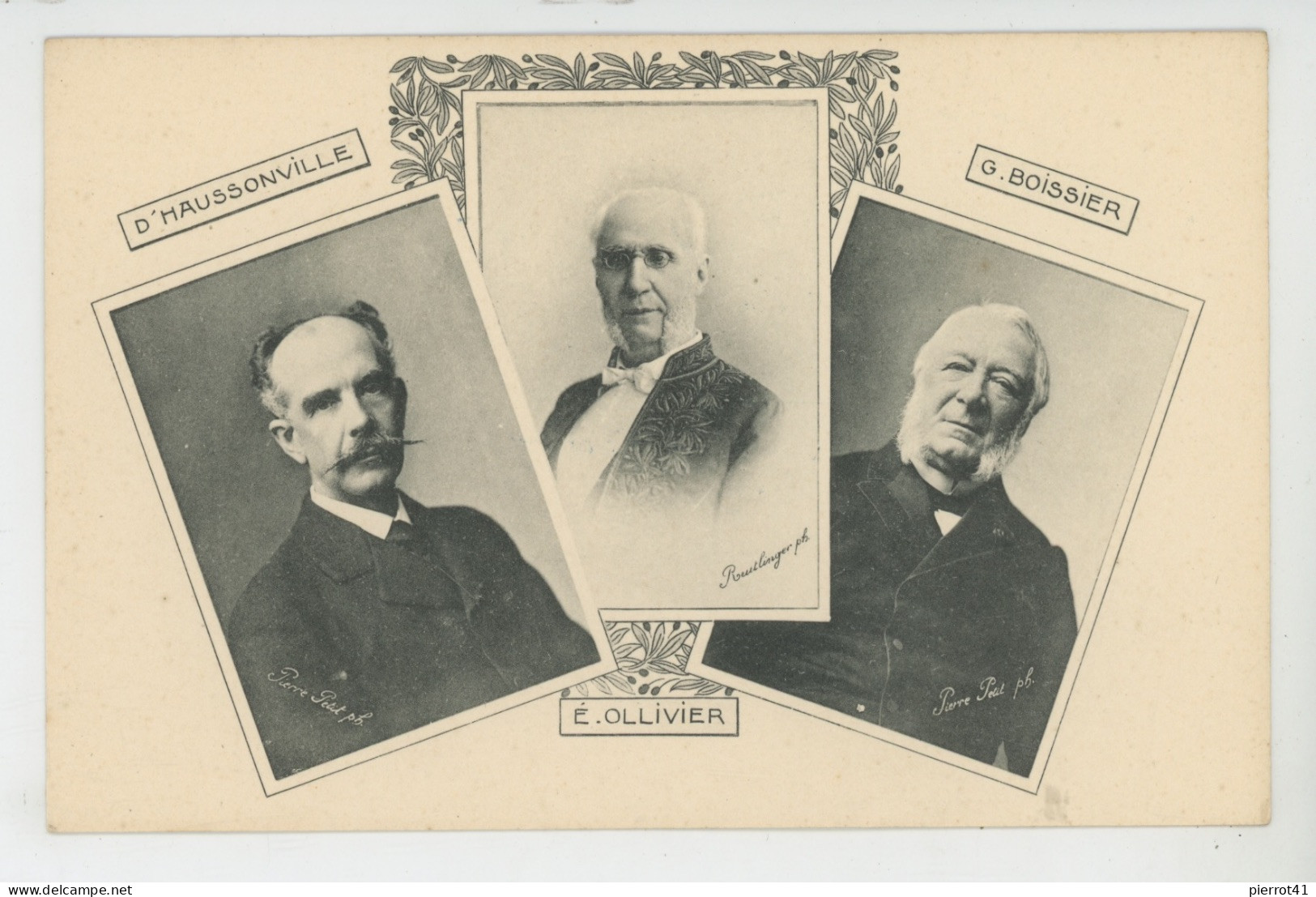 CELEBRITÉS - ÉCRIVAINS - LES ANNALES POLITIQUES ET LITTERAIRES - É. OLLIVIER - D'HAUSSONVILLE - G.BOISSIER - Ecrivains