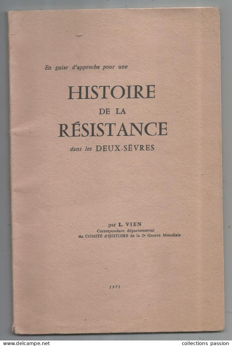 GUERRE 139-45, HISTOIRE DE LA RESISTANCE Dans Les DEUX SEVRES, Par L. Vien, 1973, 60 Pages, Frais Fr 4.45 E - Weltkrieg 1939-45