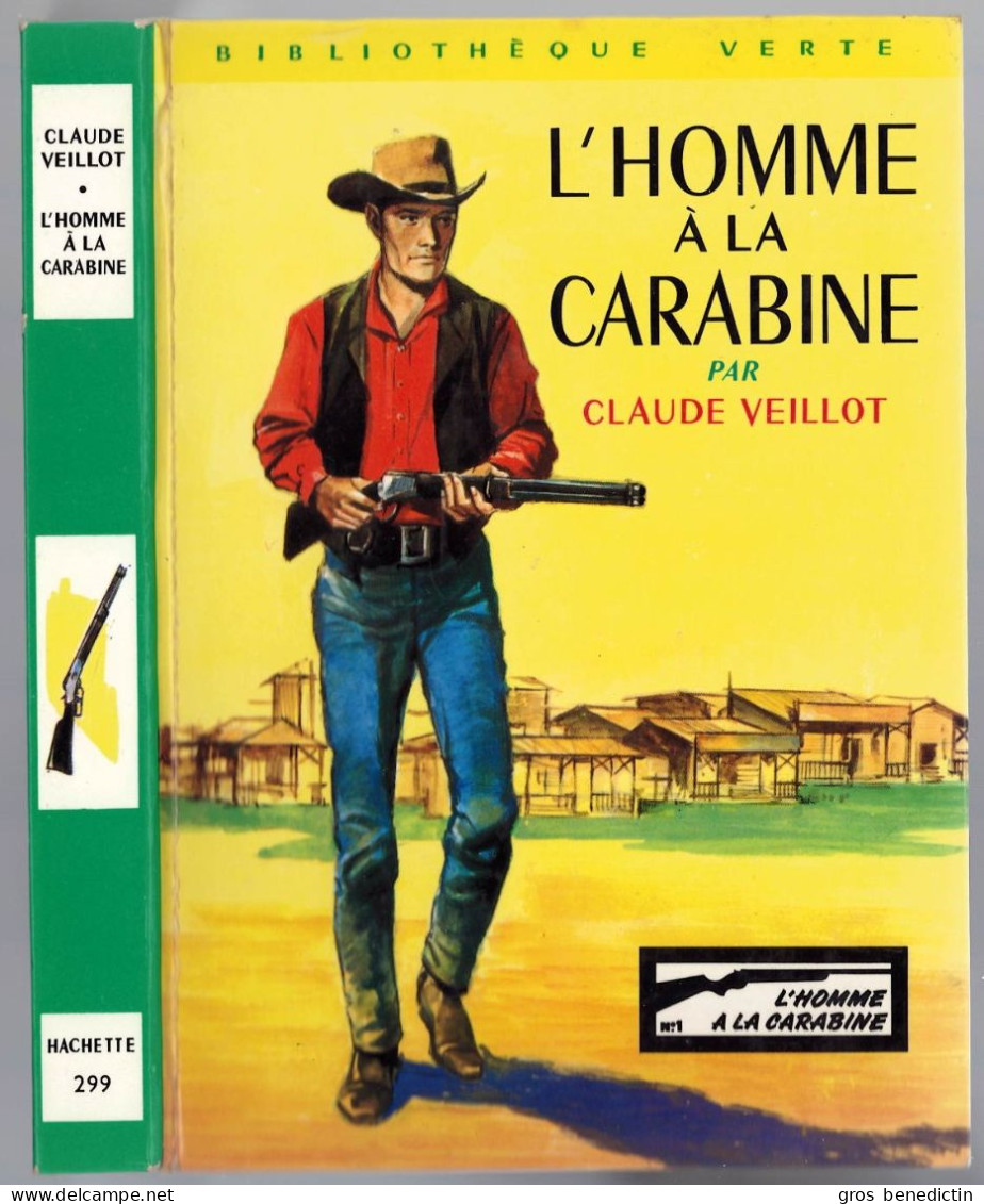 Hachette - Bibliothèque Verte N°299 - Claude Veillot - "L'homme à La Carabine" - 1966 - Bibliotheque Verte