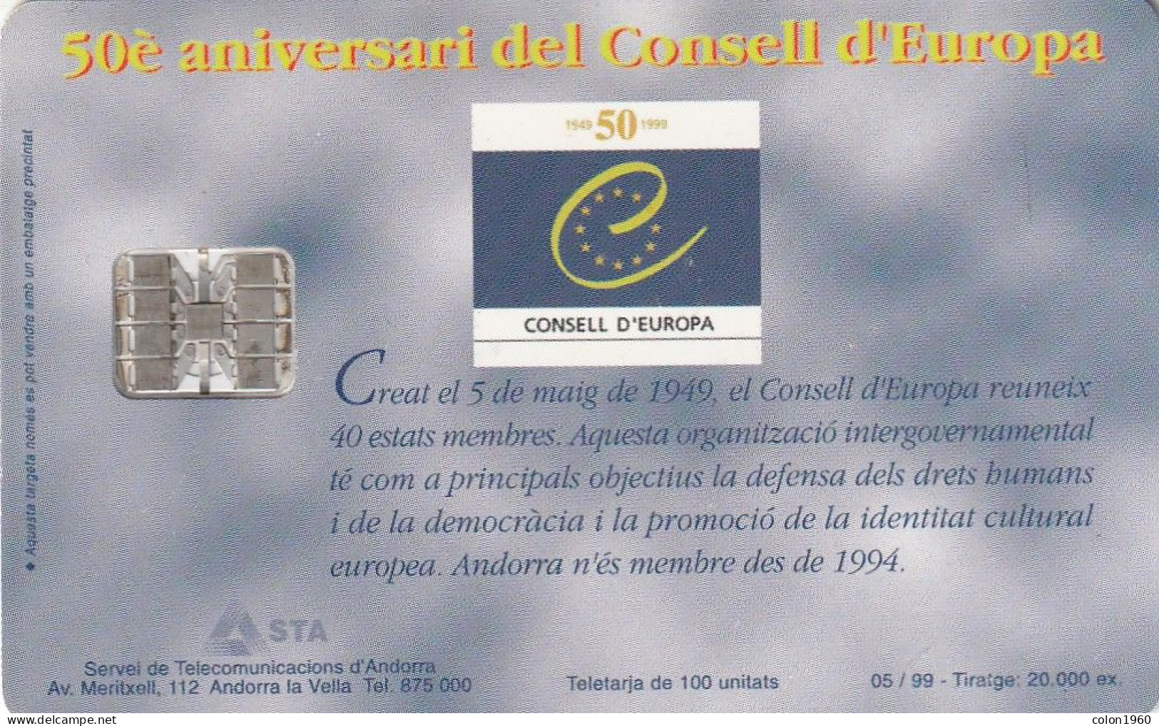 ANDORRA. AD-STA-0104. 50è Aniversari Del Consell D'Eur. 1999-05. 20000 Ex. (103) - Andorre