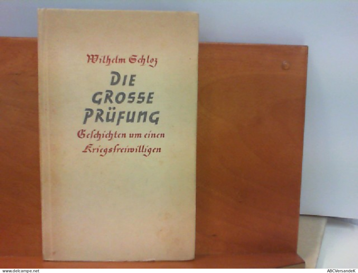 Die Große Prüfung - Geschichten Um Einen Kriegsfreiwilligen - Police & Military