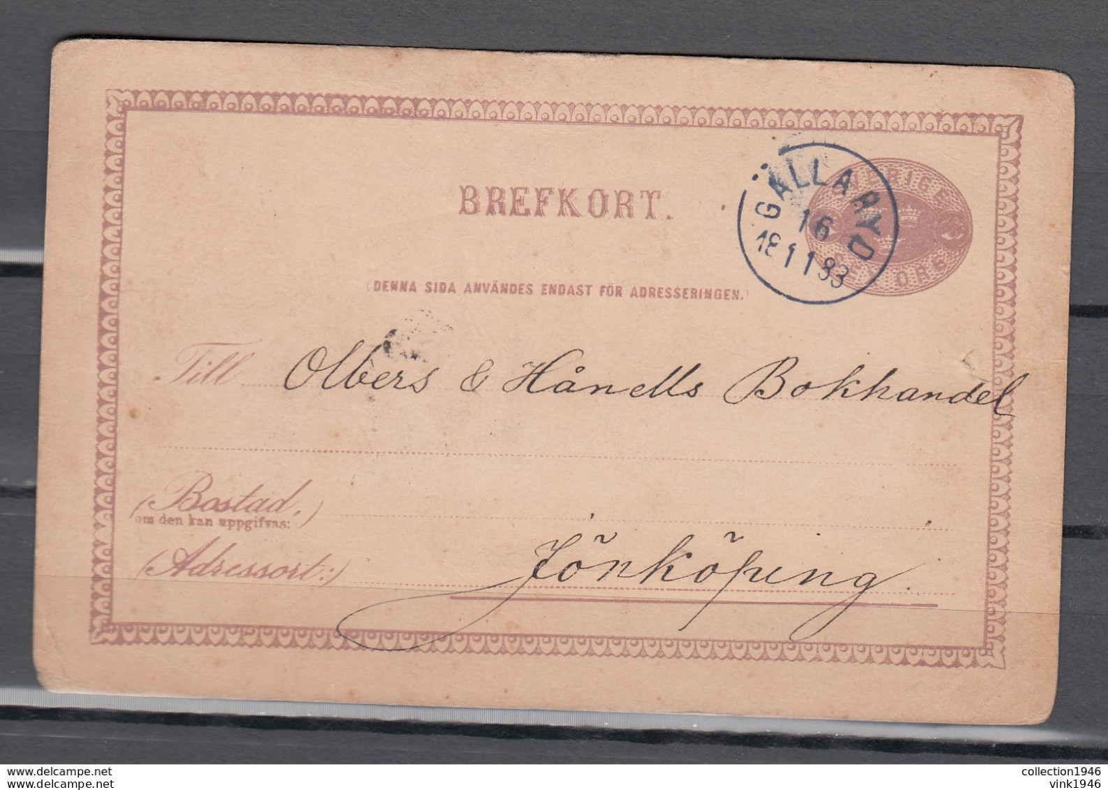 Sweden 1883,brefkort Sex öre,cancel GALLARYD,postcard,(C396) - ... - 1855 Voorfilatelie