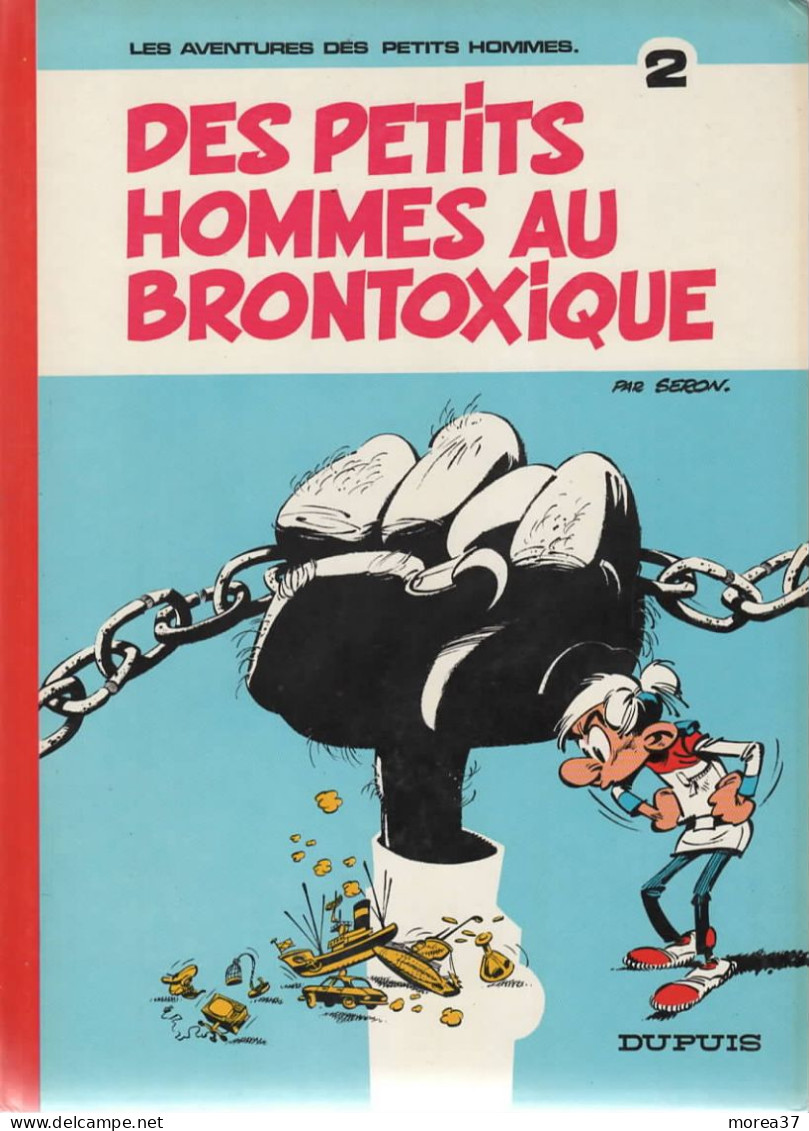 LES PETITS HOMMES   " Des Petits Hommes Au Brontoxique "   Tome 2  De SERON   DUPUIS - Petits Hommes, Les