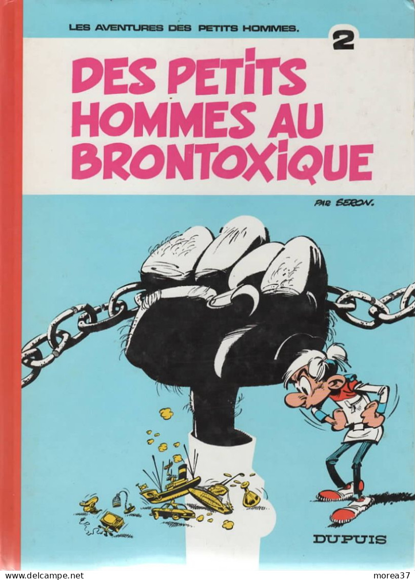 LES PETITS HOMMES   " Des Petits Hommes Au Brontoxique "   Tome 2  De SERON   DUPUIS - Petits Hommes, Les