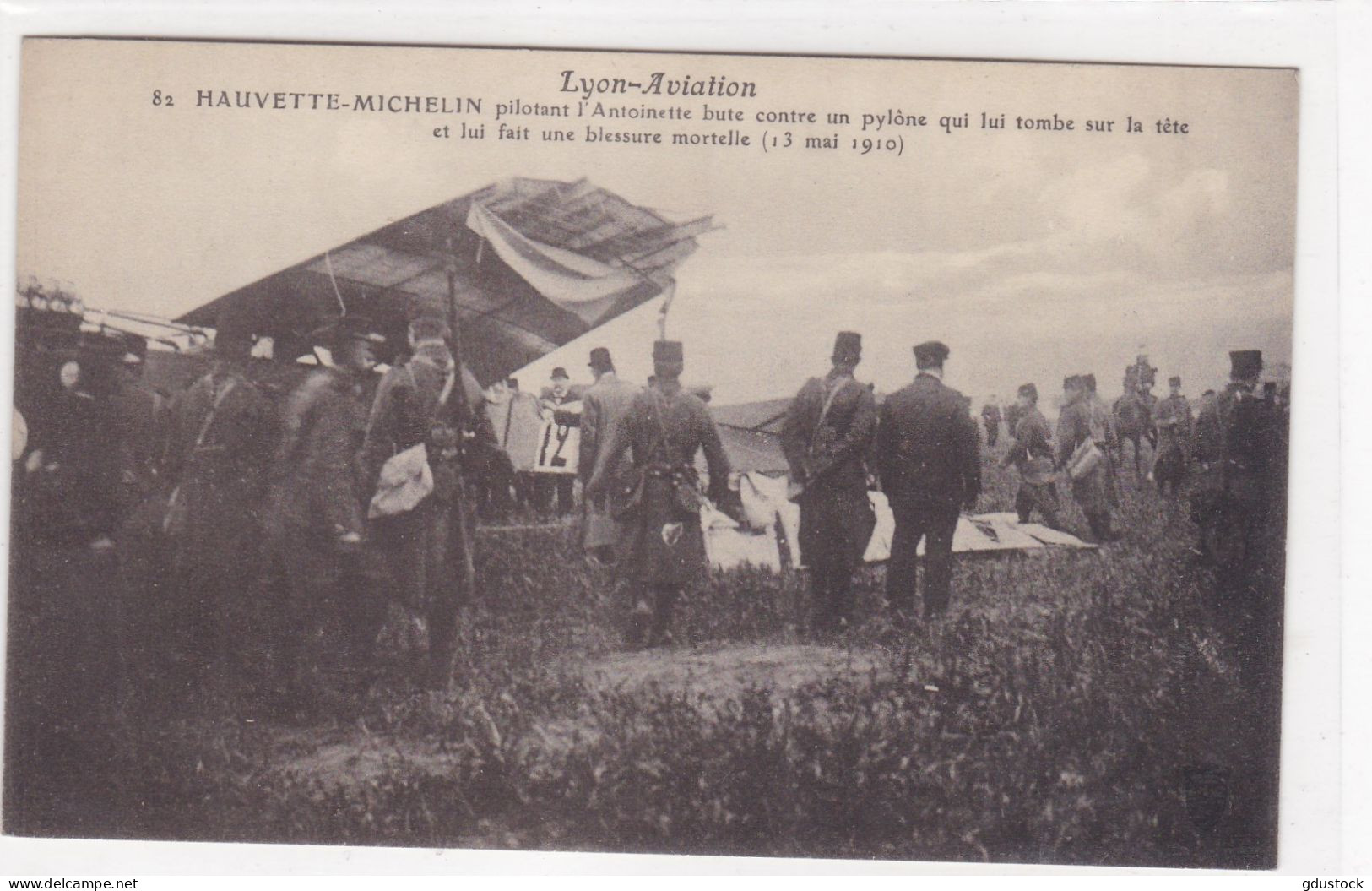 Lyon-Aviation - Hauvette-Michelin Pilotant L'Antoinette Bute Contre Un Pylône Qui Lui Tombe Sur La Tête.............. - Aviateurs