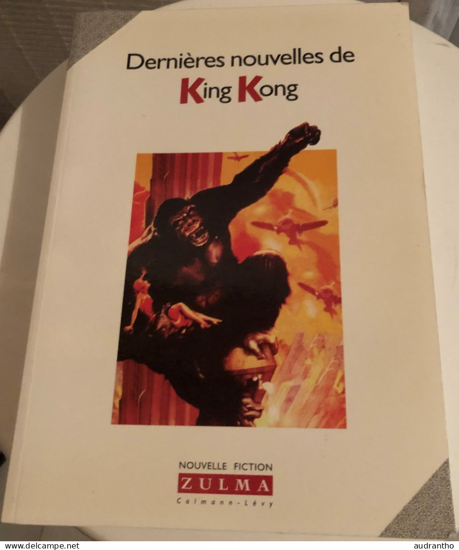 Dernières Nouvelles De King Kong Nouvelle Fiction Zulma Calmann-lévy1994 - Calmann-Lévy Dimensions