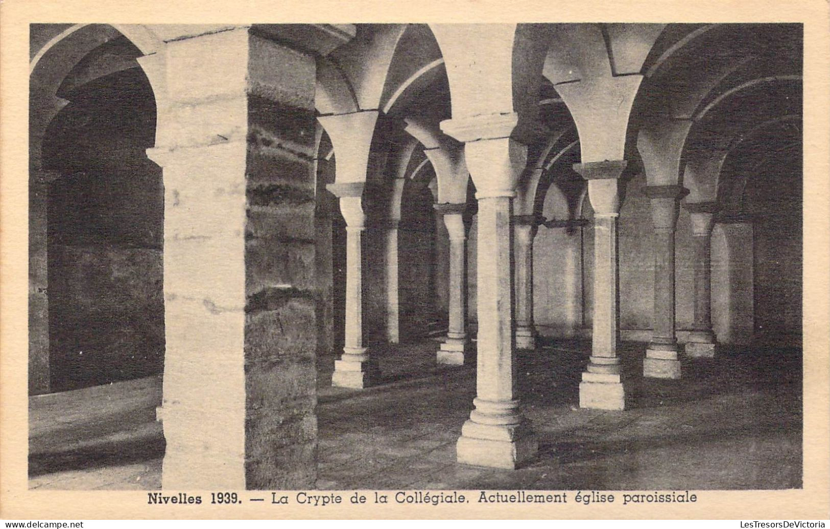 BELGIQUE - Nivelles - La Crypte De La Collégiale - Actuellement église Paroissiale - Carte Postale Ancienne - Nijvel