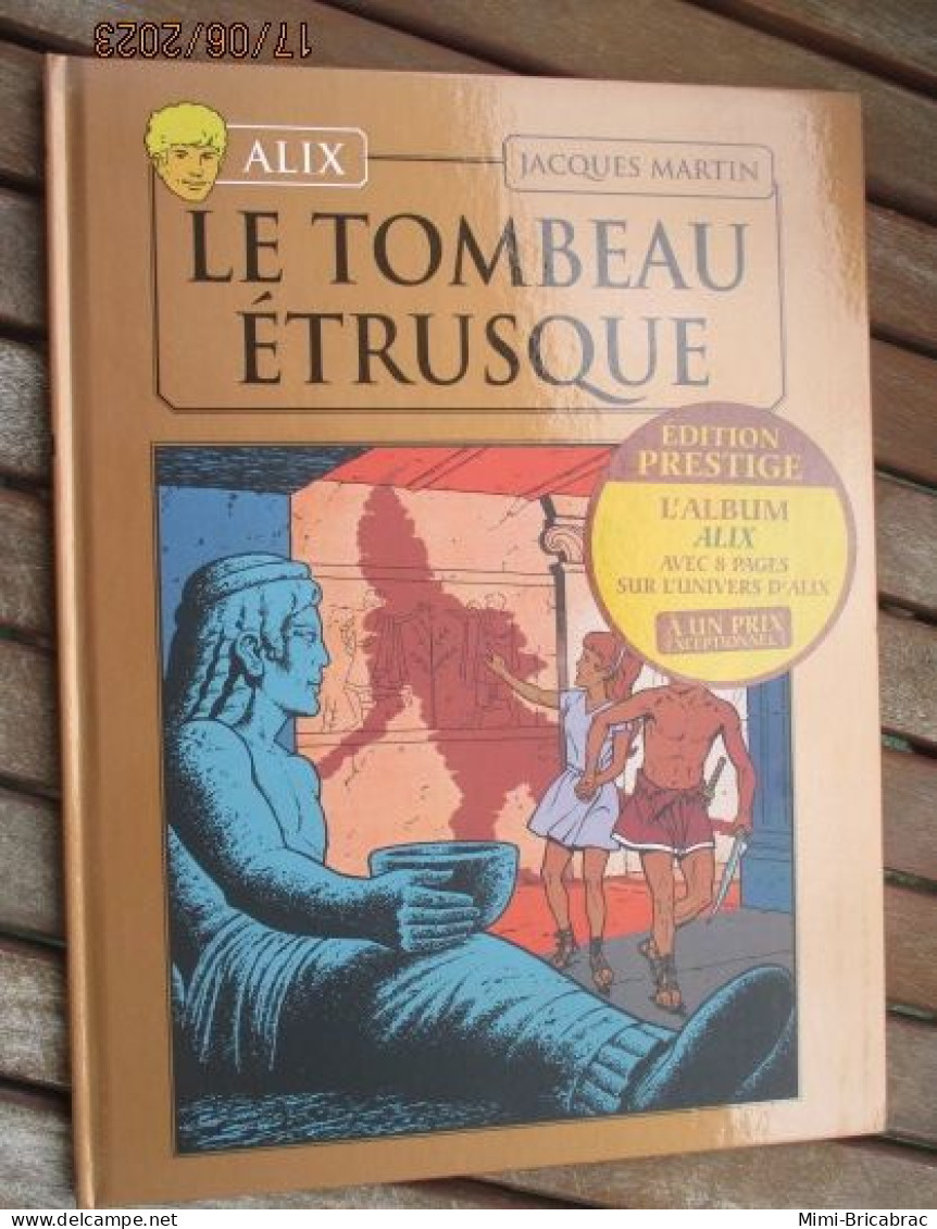 SF0714 / BD ALIX / LE TOMBEAU ETRUSQUE En Excellent état , édition De 2012 , Valait 7,99€, Avec Suppl LE MONDE D'ALIX - Alix