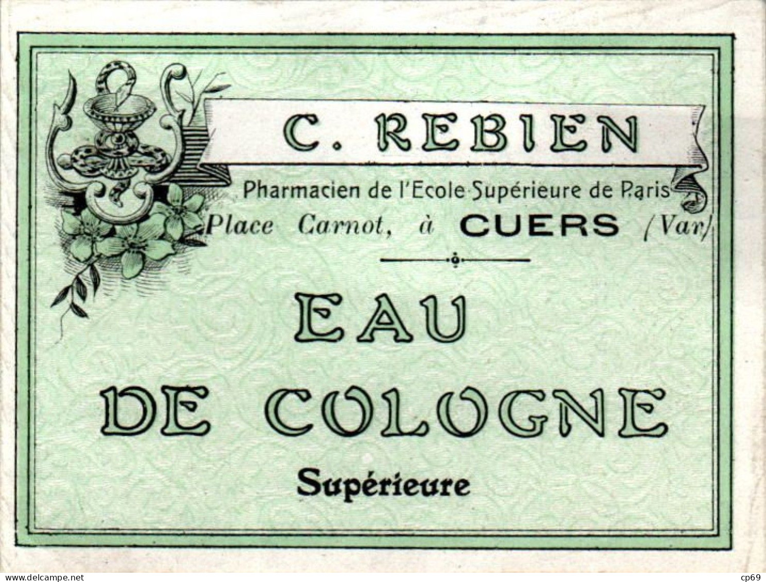 Etiquette Parfum Eau De Cologne Pharmacien De L'Ecole Supérieure De Paris C. Rebien à Cuers VAR 7 Cm X 9,1 Cm TB.E - Etiquetas