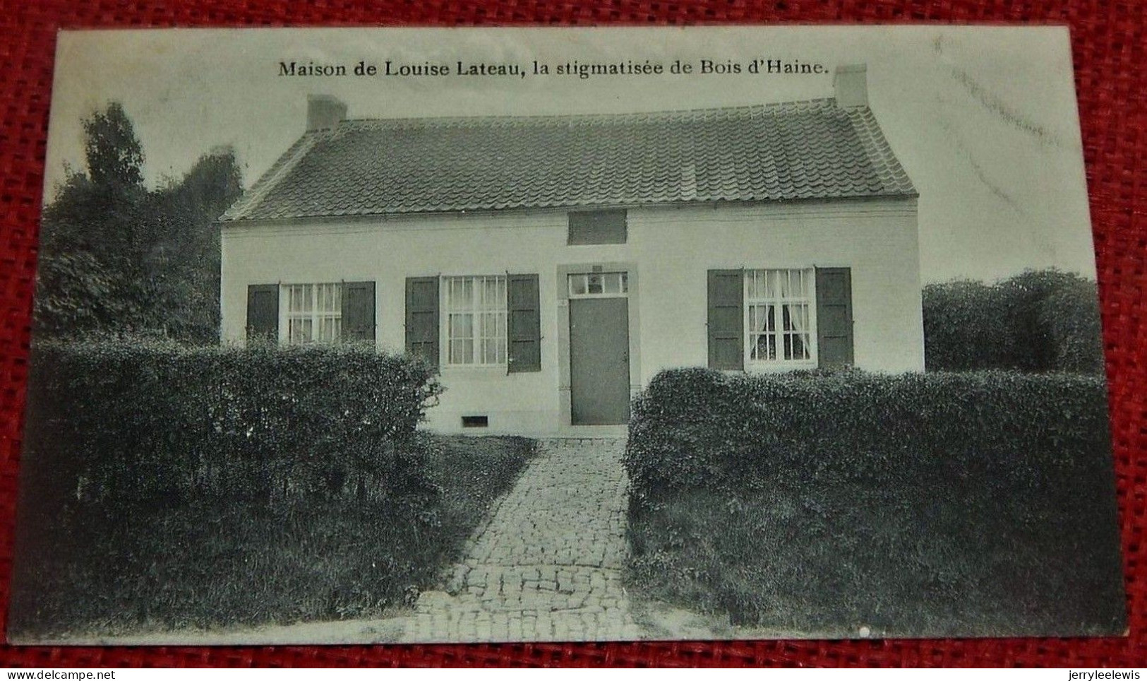 BOIS D'HAINE  -  Maison De Louise Lateau, La Stigmatisée De Bois D'Haine - Manage