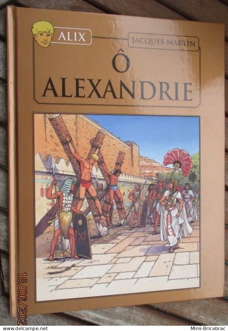 Pdf2018 / BD ALIX / O ALEXANDRIE En Excellent état , édition De 2012 , Valait 7,99€, Avec Suppl LE MONDE D'ALIX - Alix