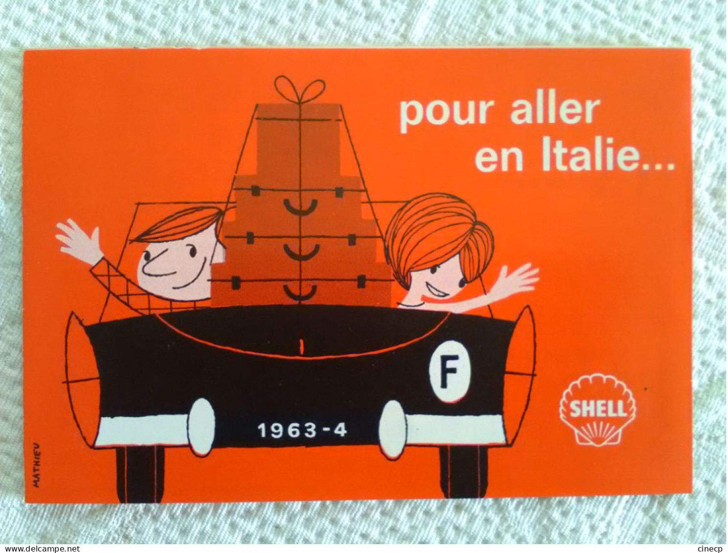 Dépliant Publicitaire Shell 1963 "POUR ALLER EN ITALIE" Couple Dans Voiture Coupé Illustrateur MATHIEU Carte Routière - Cartes Routières