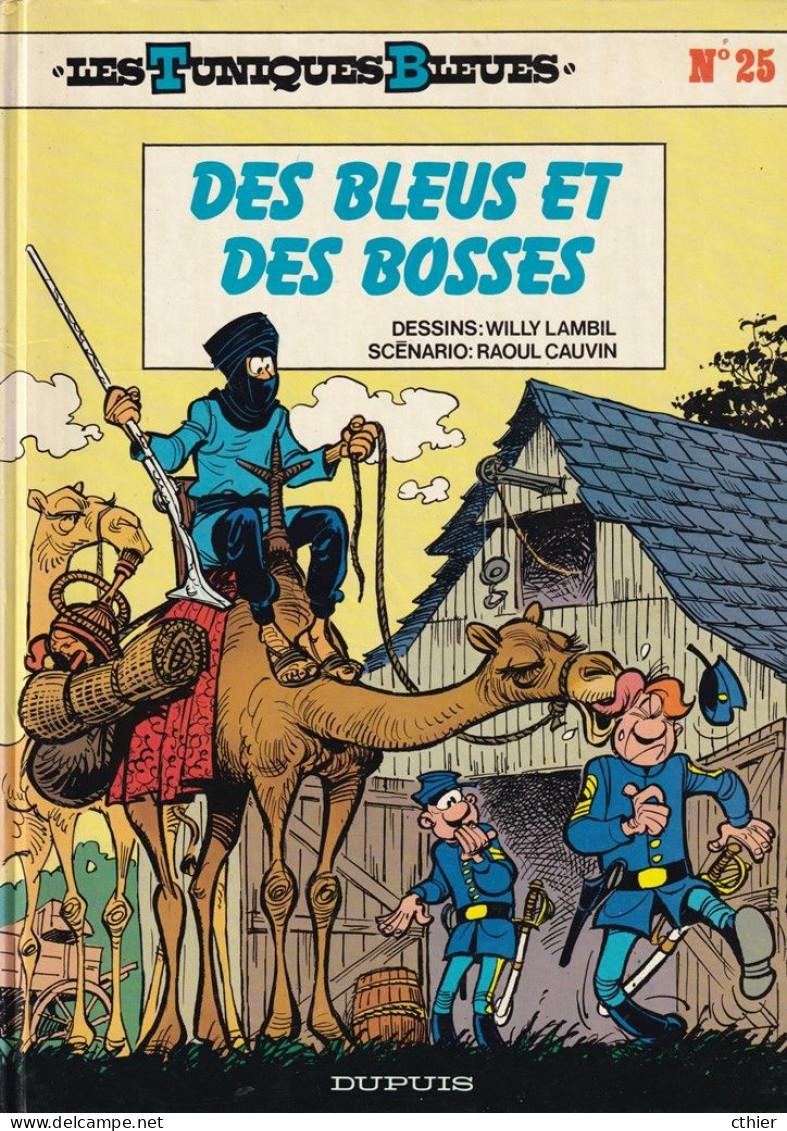 Les Tuniques Bleues - Edition Originale 1986 - Des Bleus Et Des Bosses - N° 25 - Tuniques Bleues, Les