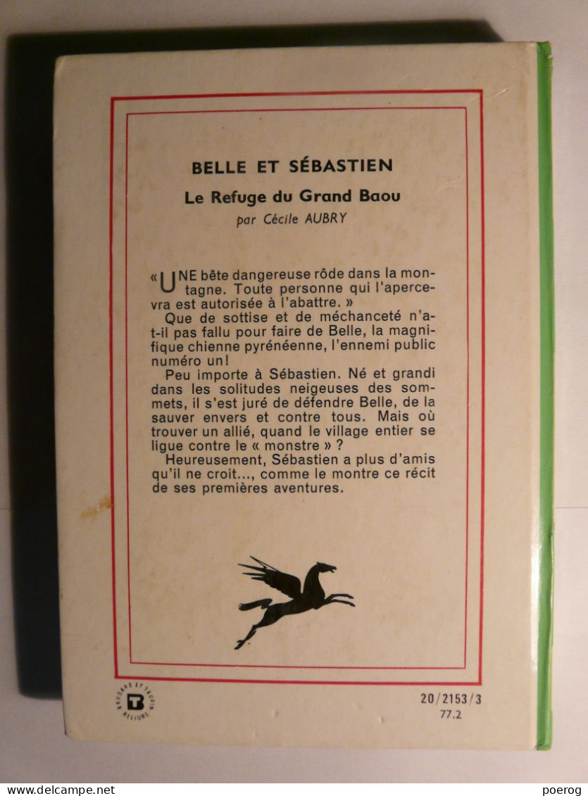 BELLE ET SEBASTIEN LE REFUGE DU GRAND BAOU - CECILE AUBRY - BIBLIOTHEQUE VERTE 1977 - Illustrations De JEAN RESCHOFSKY - Biblioteca Verde