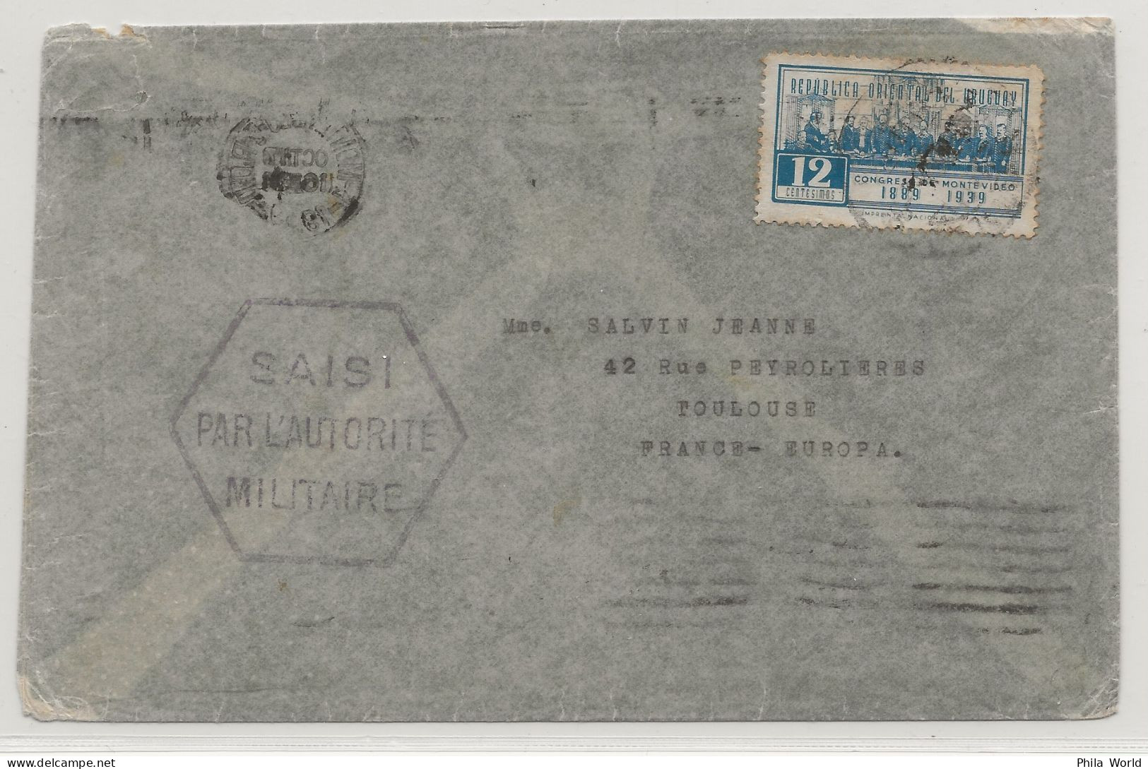WW2 URUGUAY Montevideo 1939 October Octobre 17 Cover To France Toulouse Contrôle Postal SAISI PAR AUTORITE MILITAIRE - Uruguay