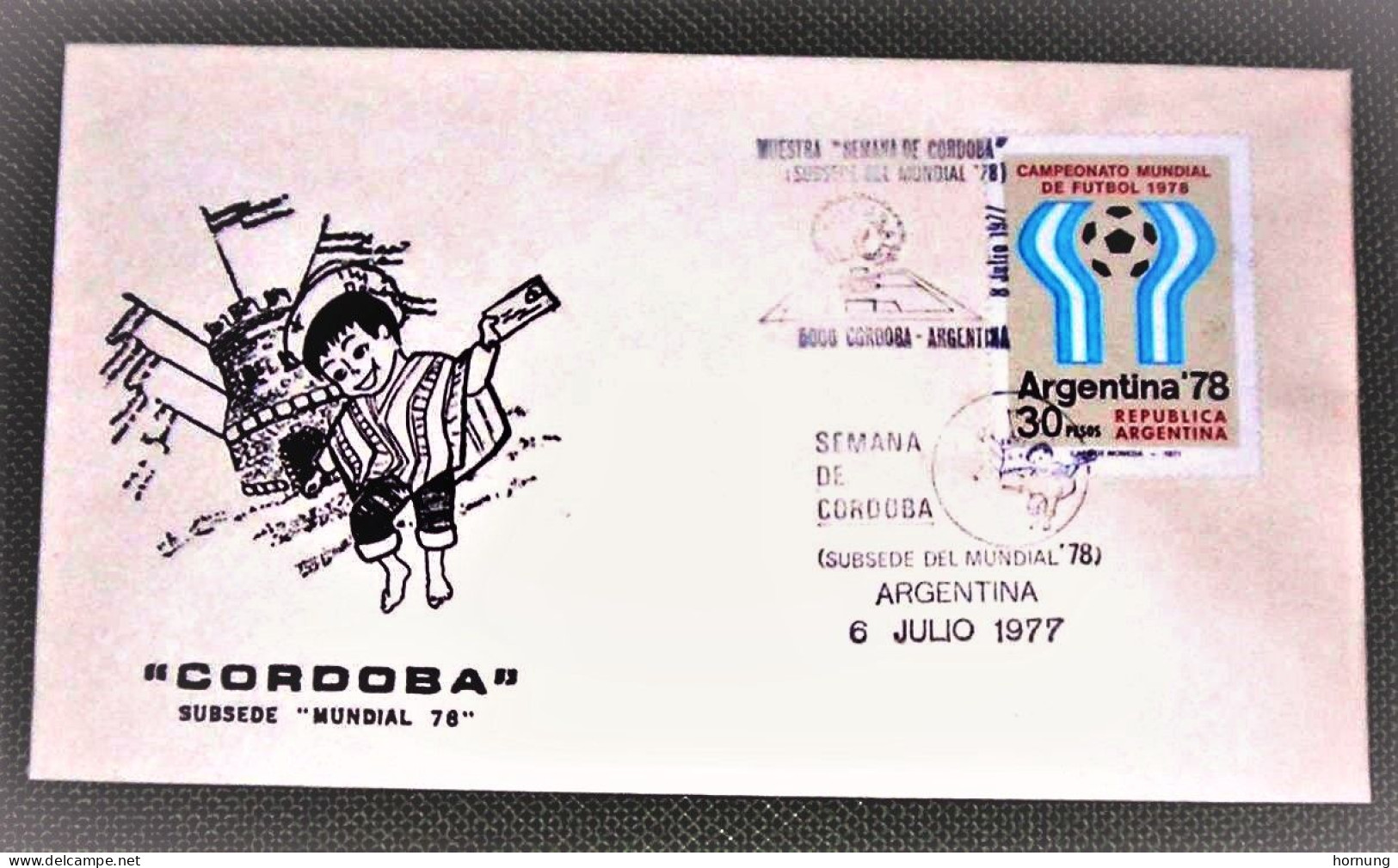 Argentina,1978,CORDOBA Subsede "MUNDIAL 78 ", ARGENTINA  6 JULIO 1977. - Gebruikt