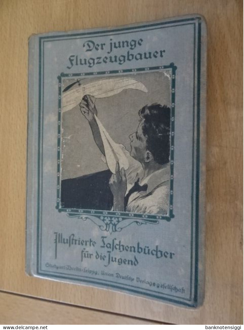 Buch "Der Junge Flugzeugbauer" Mit 104 Abbildungen.O.D. - Aviazione