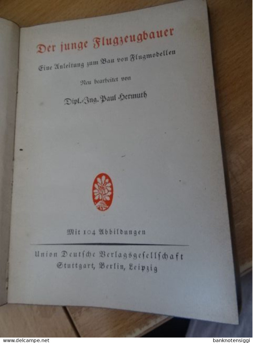 Buch "Der Junge Flugzeugbauer" Mit 104 Abbildungen.O.D. - Aviazione