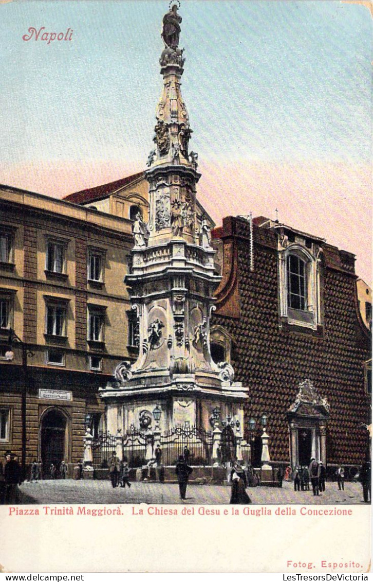 ITALIE - Napoli - Piazza Trinità Maggiorà - La Chiesa Del Gesu E La Guglia Della Concezione - Carte Postale Ancienne - Napoli (Naples)