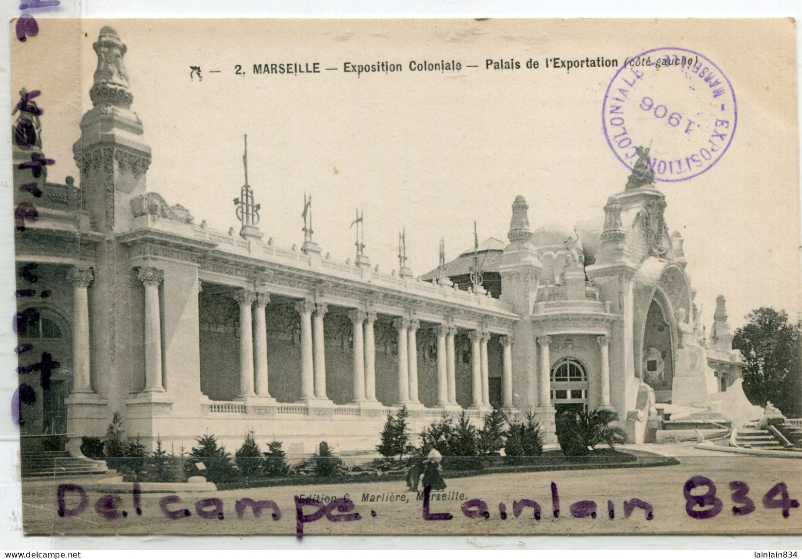 - 2 - MARSEILLE - Exposition Coloniale, 1906, Pavillon Colonial, Palais De L'Exportation, Côté Gauche, TTBE, Scans. - Koloniale Tentoonstelling 1906-1922