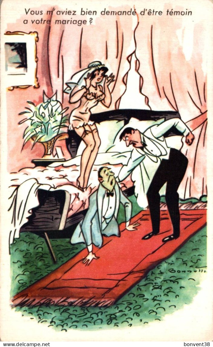 J1906 - Illustrateur BONNOTTE - Vous M'aviez Bien Demandé D'être Témoin à Votre Mariage ? - Bonnotte