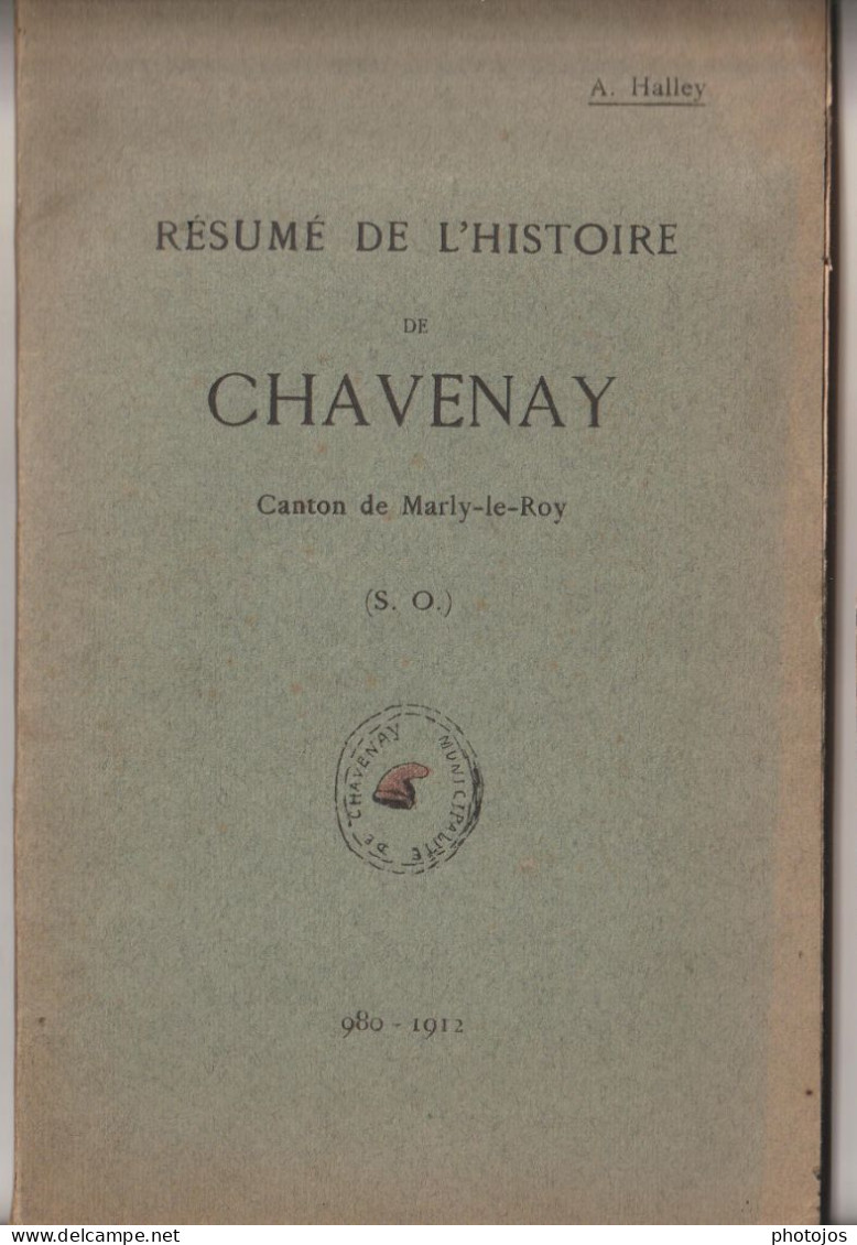 Rarissime Livre Résumé De L'Histoire De Chavenay (78) 54 Pages Par A Halley  Illustré De 6 CPA  Rares   1912 - Ile-de-France