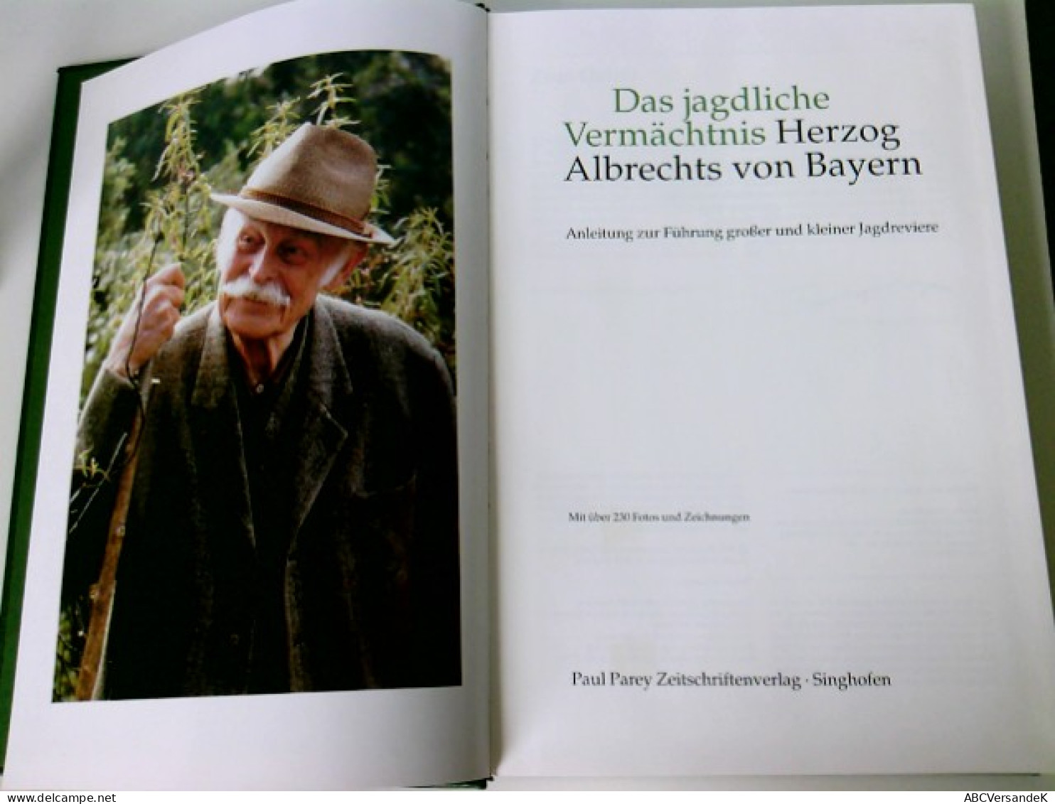 Das Jagdliche Vermächtnis Des Herzogs Albrecht Von Bayern. Anleitung Zur Führung Großer Und Kleiner Jagdrevier - Animales