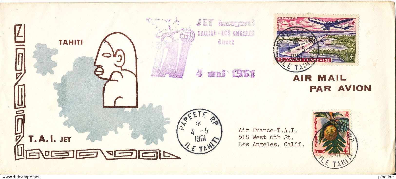 French Polynesia First T. A. I. Jet Flight Tahiti - Los Angeles 4-5-1961 - Lettres & Documents