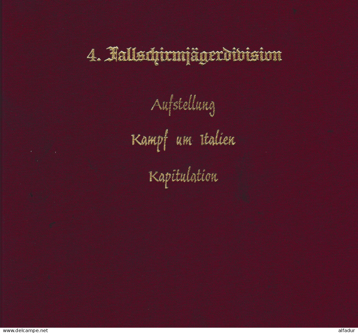 WW2 WEHRMACHT 4^FALLSCHIRMJAEGER DIVISION AUFSTELLUNG KAMPF AM ITALIEN KAPITULATION PDF - Sonstige & Ohne Zuordnung