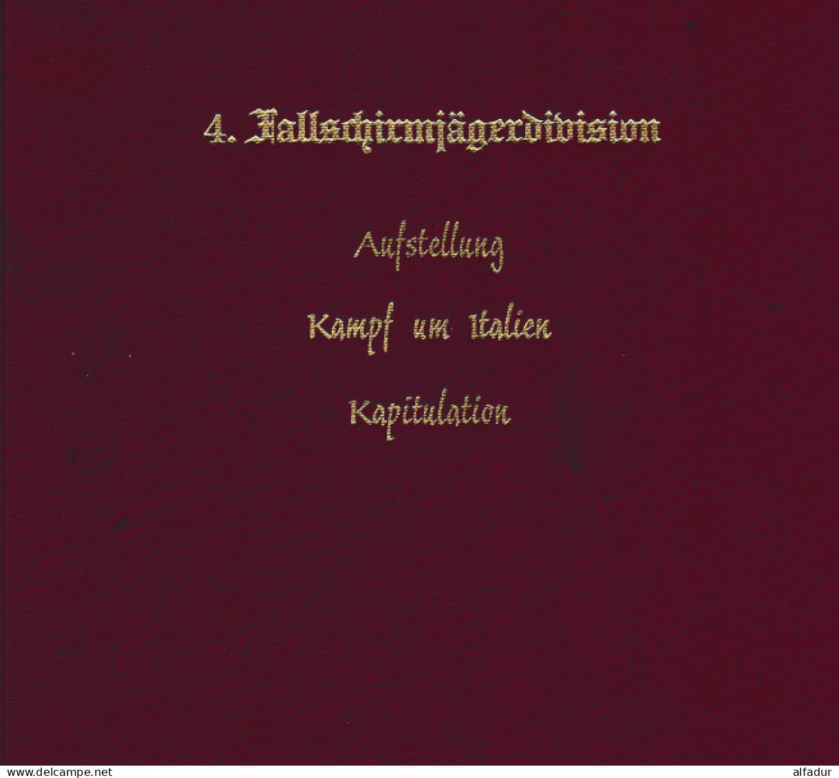 WW2 WEHRMACHT 4^FALLSCHIRMJAEGER DIVISION AUFSTELLUNG KAMPF AM ITALIEN KAPITULATION PDF - Altri & Non Classificati