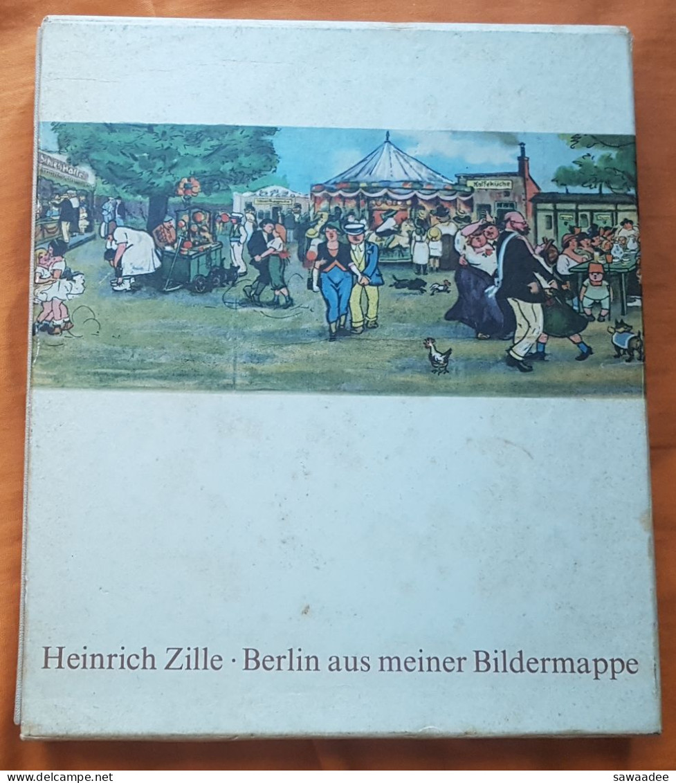 LIVRE D'ART - PEINTRE - HEINRICH ZILLE - BERLIN AUS MEINER BILDERMAPPE - BIOGRAPHIE - 1972 - DESSINS ET PEINTURES