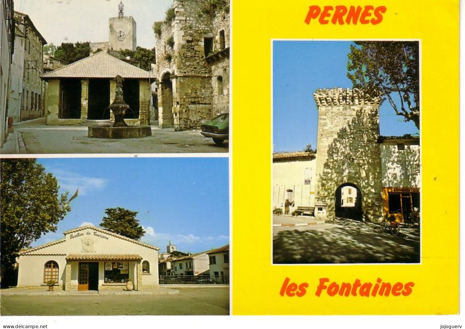 Pernes Les Fontaines 3 Vues:  Fontaine Du Cormoran Et Son Vieux Donjon Syndicat D'initiatives Porte St Gilles - Pernes Les Fontaines