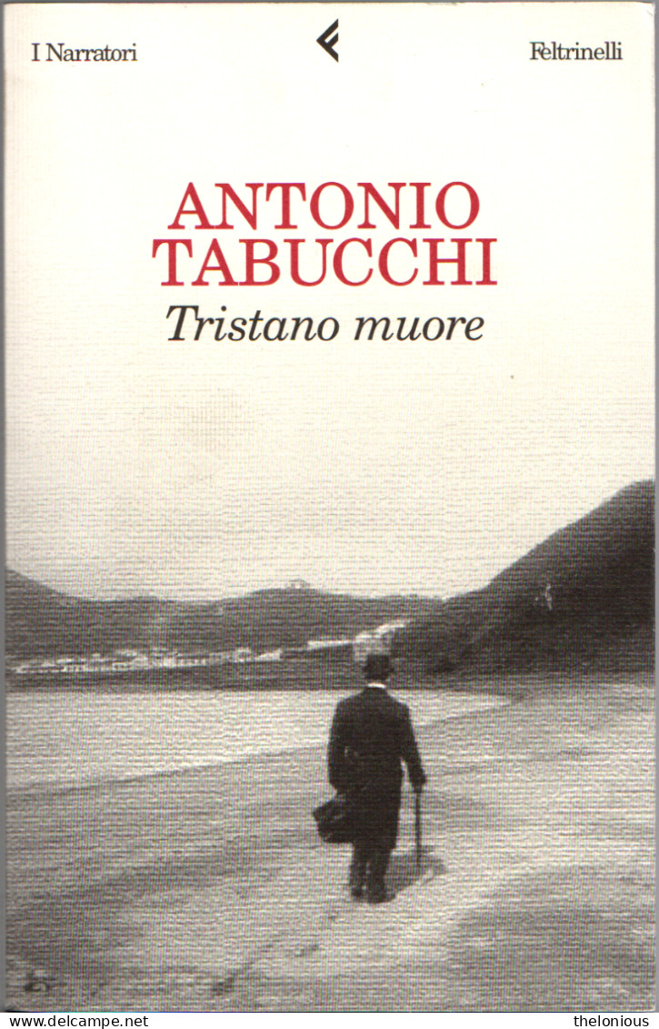 # Antonio Tabucchi - Tristano Muore - I Narratori Feltrinelli 2004 - 1° Ediz. - Grandi Autori