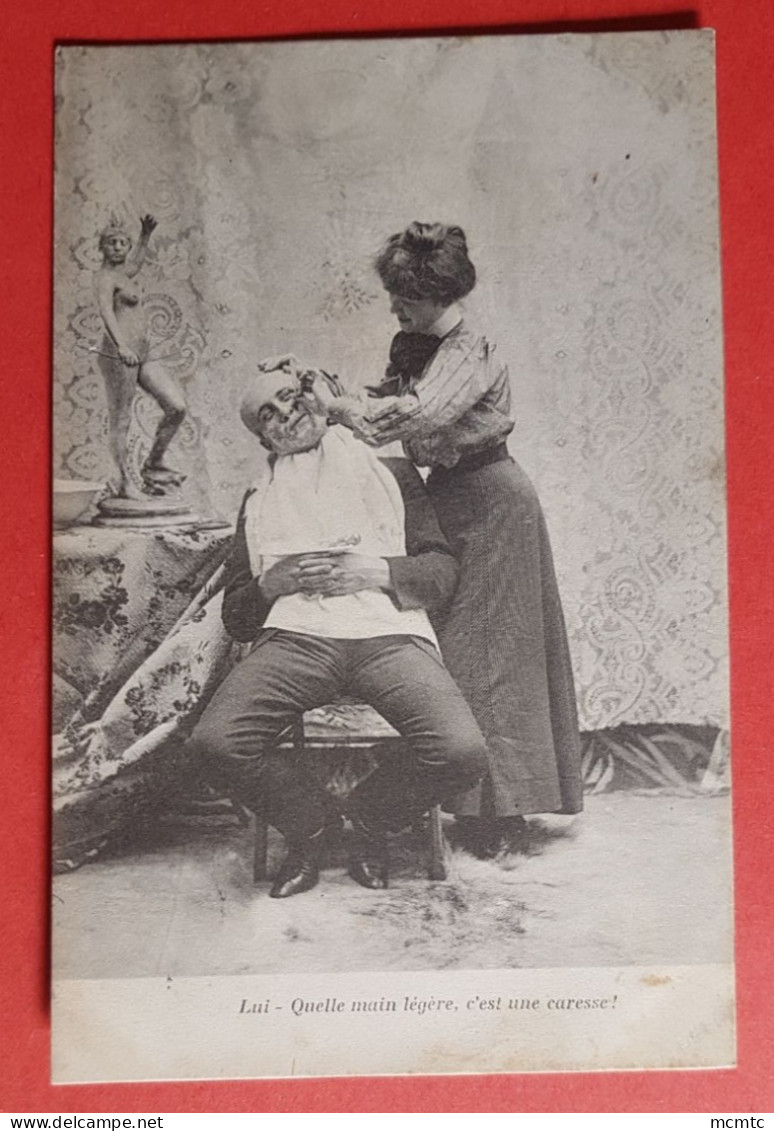 CPA - Lui - Quelle Main Légère, C'est Une Caresse - Barbier , Barbière - Kunsthandwerk